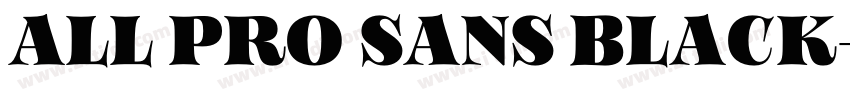 ALL Pro Sans Black字体转换